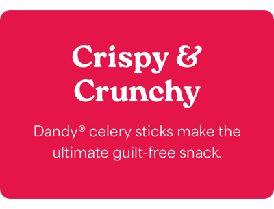 Crispy and Crunchy - Dandy celery sticks make the ultimate guilt-free snack.