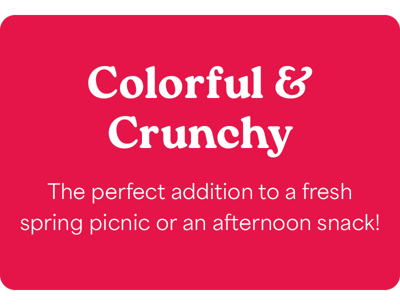 Colorful and Crunchy - The perfect addition to a fresh spring picnic or an afternoon snack!